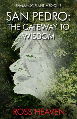 Бумажная книга «Shamanic Plant Medicine - San Pedro: The Gateway to Wisdom», автор Росс Хейвен - фото №1