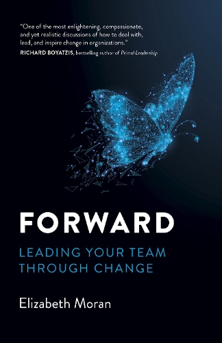 Бумажная книга «Forward: Leading Your Team Through Change», автор Элизабет Моран - фото №1