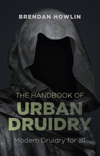 Паперова книга «Handbook of Urban Druidry, The – Modern Druidry for all», автор Брендан Гаулін - фото №1