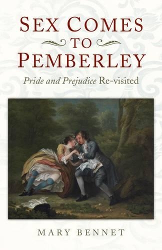 Бумажная книга «Sex Comes to Pemberley – `Pride and Prejudice` Re–visited», автор Мэри Беннетт - фото №1
