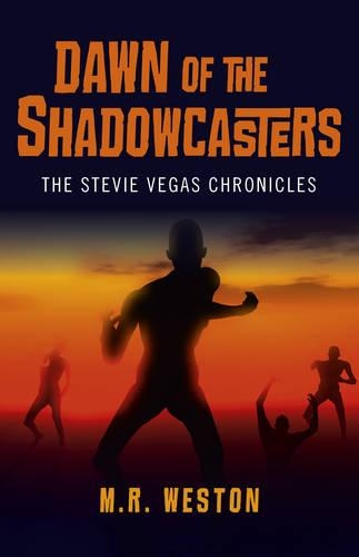Бумажная книга «Dawn of the Shadowcasters – The Stevie Vegas Chronicles», автор М. Р. Уэстон - фото №1
