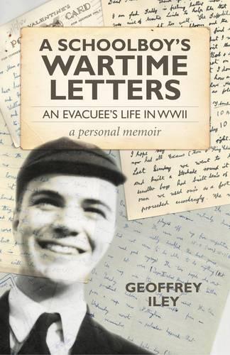 Бумажная книга «Schoolboy`s Wartime Letters: An Evacuu′s Life in WWII a Personal Memoir», автор Джеффри Айли - фото №1