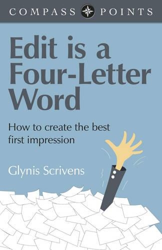 Бумажная книга «Compass Points – Edit is a Four–Letter Word – How to create the best first impression», автор Глинис Скривенс - фото №1