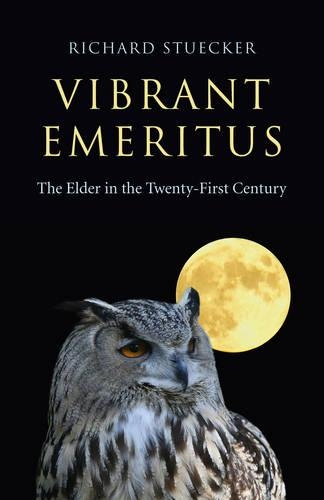 Паперова книга «Vibrant Emeritus – The Elder in the Twenty–First Century», автор Річард Стюкер - фото №1