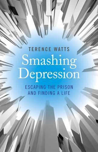 Бумажная книга «Smashing Depression – Escaping the Prison and Finding a Life», автор Теренс Уоттс - фото №1