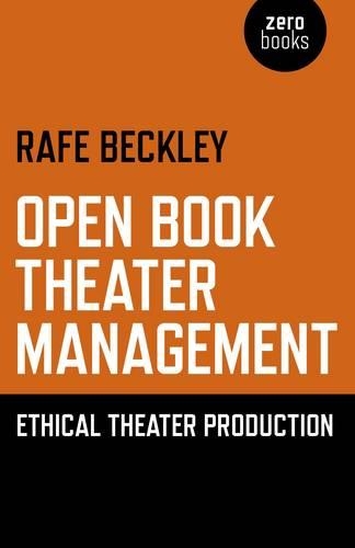 Бумажная книга «Open Book Theater Management – Ethical Theater Production», автор Рэйф Бекли - фото №1