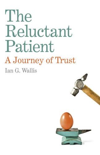 Бумажная книга «Reluctant Patient: A Journey of Trust, The», автор Ян Г. Уоллис - фото №1