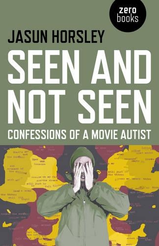Бумажная книга «Seen and Not Seen – Confessions of a Movie Autist», автор Джасун Хорсли - фото №1