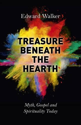 Паперова книга «Treasure Beneath the Hearth – Myth, Gospel and Spirituality Today», автор Едвард Вокер - фото №1