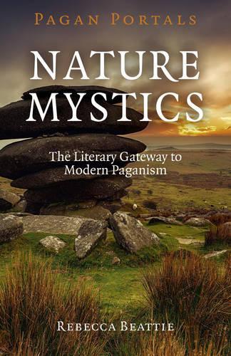 Бумажная книга «Pagan Portals – Nature Mystics – The Literary Gateway to Modern Paganism», автор Ребекка Битти - фото №1