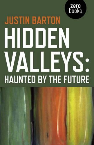 Бумажная книга «Hidden Valleys: Haunted by the Future», автор Джастин Бартон - фото №1