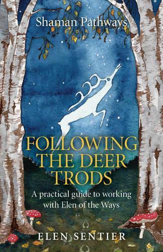 Паперова книга «Shaman Pathways - Following the Deer Trods: A Practical Guide to Working with Elen of the Ways», автор Елен Сентьє - фото №1
