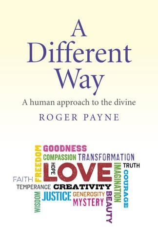 Бумажная книга «Different Way, A – A human approach to the divine», автор Роджер Пейн - фото №1