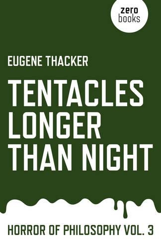 Бумажная книга «Tentacles Longer Than Night – Horror of Philosophy vol. 3», автор Юджин Тэккер - фото №1