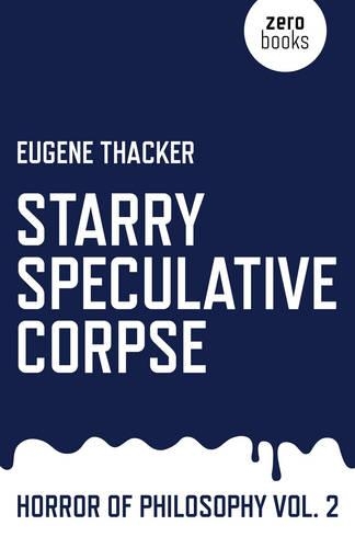 Бумажная книга «Starry Speculative Corpse – Horror of Philosophy vol. 2», автор Юджин Тэккер - фото №1