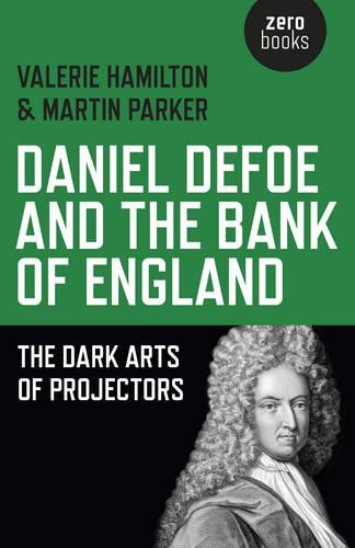Бумажная книга «Daniel Defoe and the Bank of England – The Dark Arts of Projectors», автор Мартин Паркер - фото №1