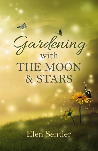 Бумажная книга «Gardening with the Moon & Stars», автор Элен Сентье - фото №1