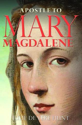 Паперова книга «Apostle to Mary Magdalene», автор Джулі Де Вере Хант - фото №1