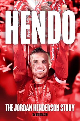 Паперова книга «HENDO: The Jordan Henderson Story», автор Роб Мейсон - фото №1