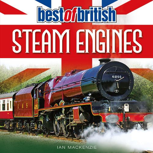 Паперова книга «Best of British Steam Engines», автор Айан Маккензі - фото №1