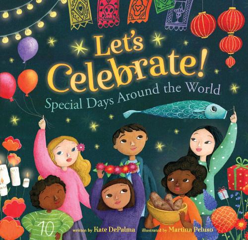Бумажная книга «Let's Celebrate!: Special Days Around the World», автор Кейт Депалма - фото №1
