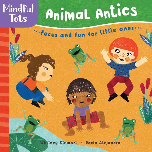 Бумажная книга «Mindful Tots: Animal Antics», автор Уитни Стюарт - фото №1