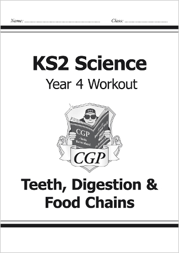 [object Object] «KS2 Science Year 4 Workout: Teeth, Digestion & Food Chains», автор CGP Books - фото №1