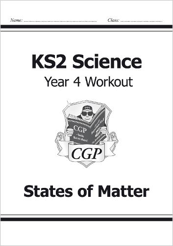 Паперова книга «KS2 Science Year 4 Workout: States of Matter», автор CGP Books - фото №1