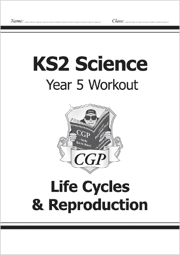 [object Object] «KS2 Science Year 5 Workout: Life Cycles & Reproduction», автор CGP Books - фото №1