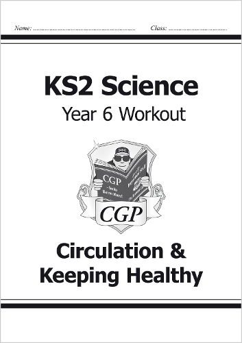 Бумажная книга «KS2 Science Year 6 Workout: Circulation & Keeping Healthy», автор CGP Books - фото №1