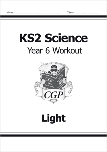 [object Object] «KS2 Science Year 6 Workout: Light», автор CGP Books - фото №1