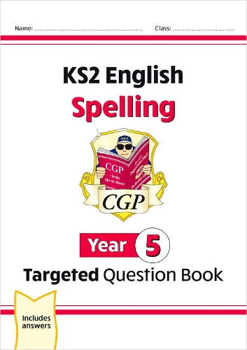 Бумажная книга «KS2 English Year 5 Spelling Targeted Question Book (with Answers)», автор CGP Books - фото №1