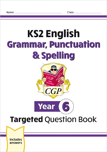 Паперова книга «KS2 English Year 6 Grammar, Punctuation & Spelling Targeted Question Book (with Answers)», автор CGP Books - фото №1