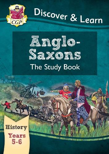 Бумажная книга «KS2 History Discover & Learn: Anglo-Saxons Study Book (Years 5 & 6)», автор CGP Books - фото №1