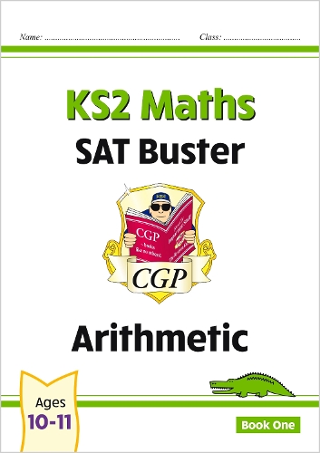 Бумажная книга «KS2 Maths SAT Buster: Arithmetic - Book 1 (for the 2024 tests)», автор CGP Books - фото №1