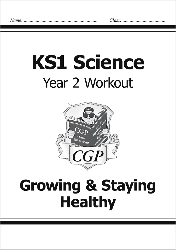 Паперова книга «KS1 Science Year 2 Workout: Growing & Staying Healthy», автор CGP Books - фото №1