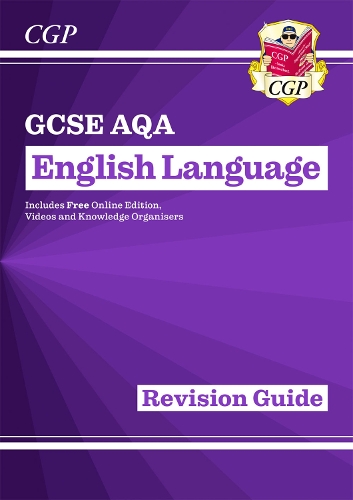 [object Object] «GCSE English Language AQA Revision Guide - includes Online Edition and Videos: for the 2025 and 2026 exams», автор CGP Books - фото №1