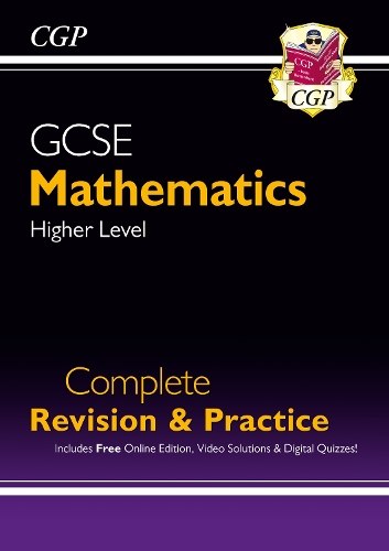 [object Object] «GCSE Maths Complete Revision & Practice: Higher inc Online Ed, Videos & Quizzes: for the 2025 and 2026 exams», автор CGP Books - фото №1