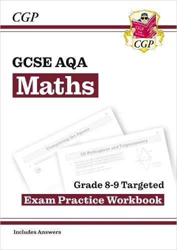 Паперова книга «GCSE Maths AQA Grade 8-9 Targeted Exam Practice Workbook (includes Answers)», автор CGP Books - фото №1