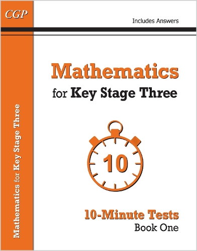 Бумажная книга «Mathematics for KS3: 10-Minute Tests - Book 1 (including Answers)», автор CGP Books - фото №1