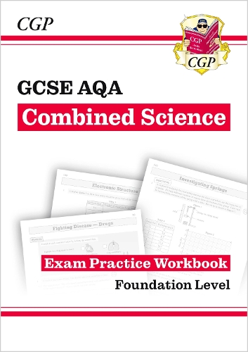 [object Object] «GCSE Combined Science AQA Exam Practice Workbook - Foundation (answers sold separately)», автор CGP Books - фото №1