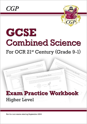 [object Object] «GCSE Combined Science: OCR 21st Century Exam Practice Workbook - Higher», автор CGP Books - фото №1