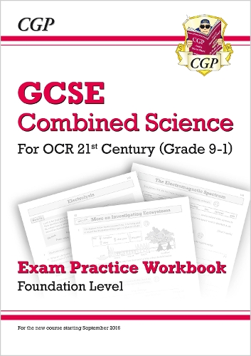 [object Object] «GCSE Combined Science: OCR 21st Century Exam Practice Workbook - Foundation», автор CGP Books - фото №1