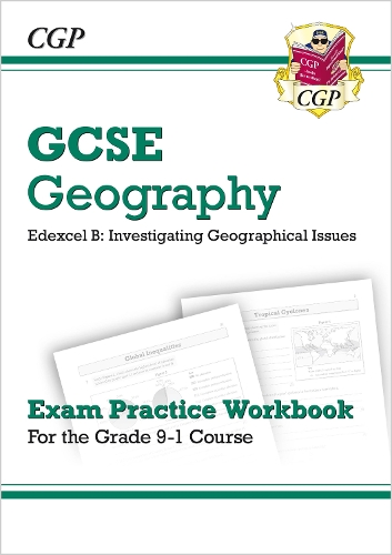 Паперова книга «GCSE Geography Edexcel B Exam Practice Workbook (answers sold separately)», автор CGP Books - фото №1