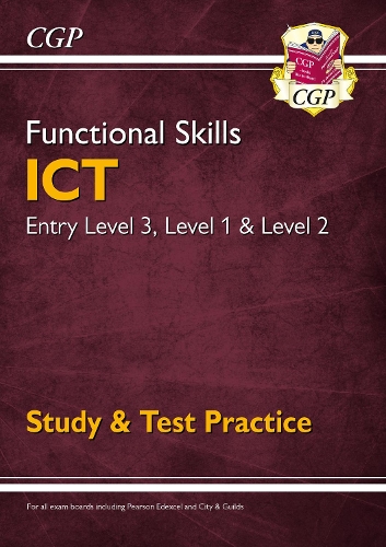 Паперова книга «Functional Skills ICT: Entry Level 3, Level 1 and Level 2 - Study & Test Practice», автор CGP Books - фото №1