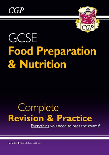 [object Object] «GCSE Food Preparation & Nutrition - Complete Revision & Practice (with Online Edition): for the 2025 and 2026 exams», автор CGP Books - фото №1