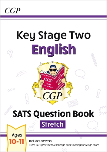 Бумажная книга «KS2 English SATS Question Book: Stretch - Ages 10-11 (for the 2024 tests)», автор CGP Books - фото №1