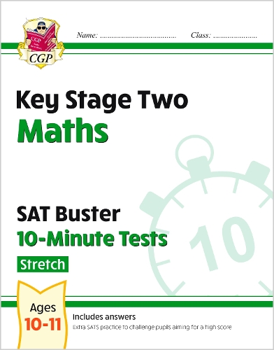 Бумажная книга «KS2 Maths SAT Buster 10-Minute Tests - Stretch (for the 2024 tests)», автор CGP Books - фото №1