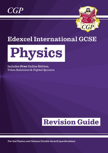 [object Object] «Edexcel International GCSE Physics Revision Guide: Including Online Edition, Videos and Quizzes: for the 2025 and 2026 exams», автор CGP Books - фото №1