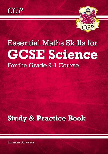 [object Object] «GCSE Science: Essential Maths Skills - Study & Practice», автор CGP Books - фото №1
